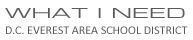 What I Need (DC Everest Area School District)